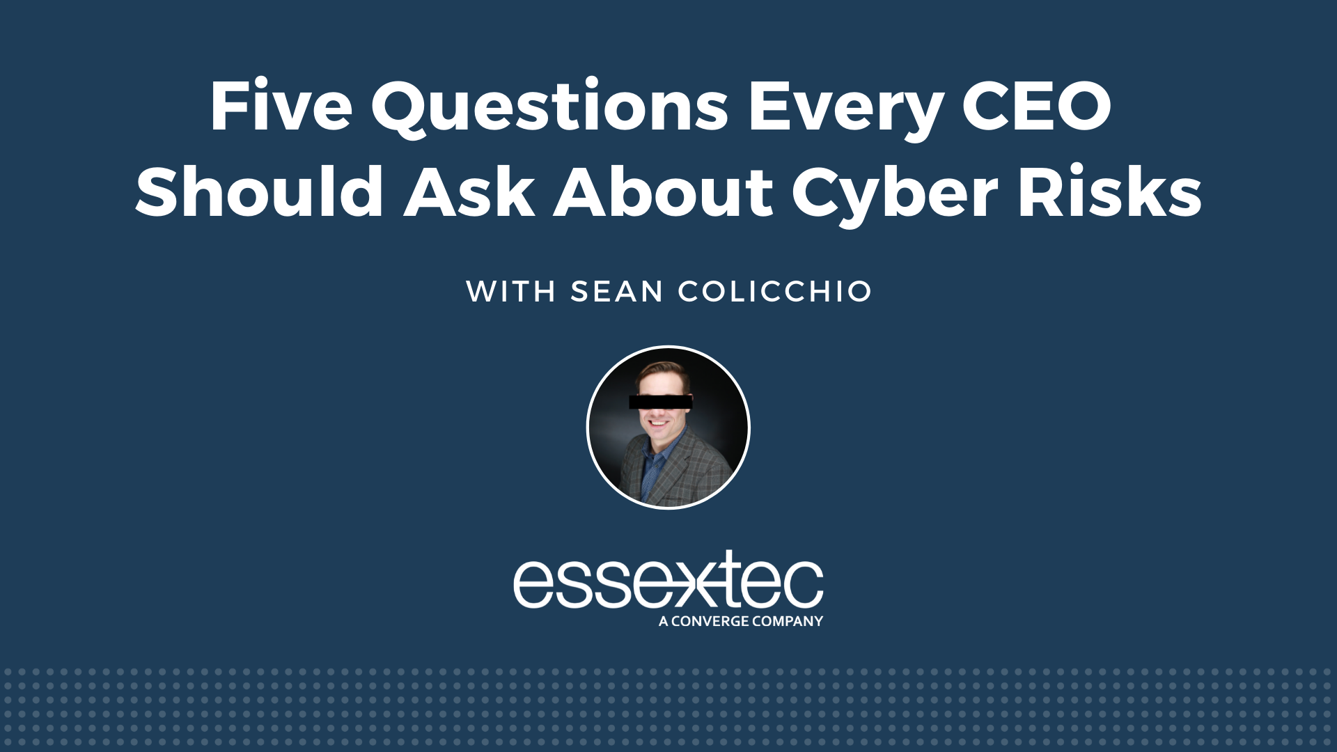 Five Questions Every CEO Should Ask About Cyber Risks